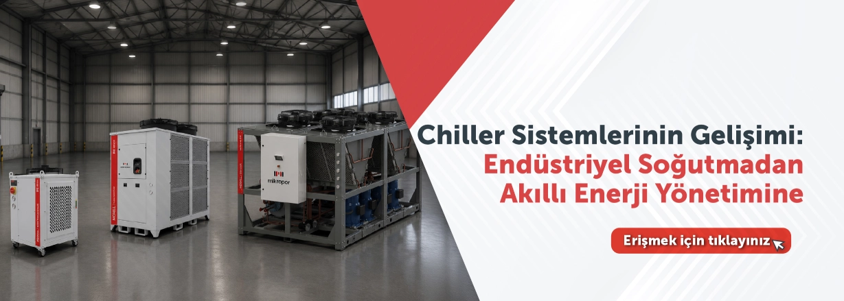 Chiller Sistemlerinin Gelişimi: Endüstriyel Soğutmadan Akıllı Enerji Yönetimine